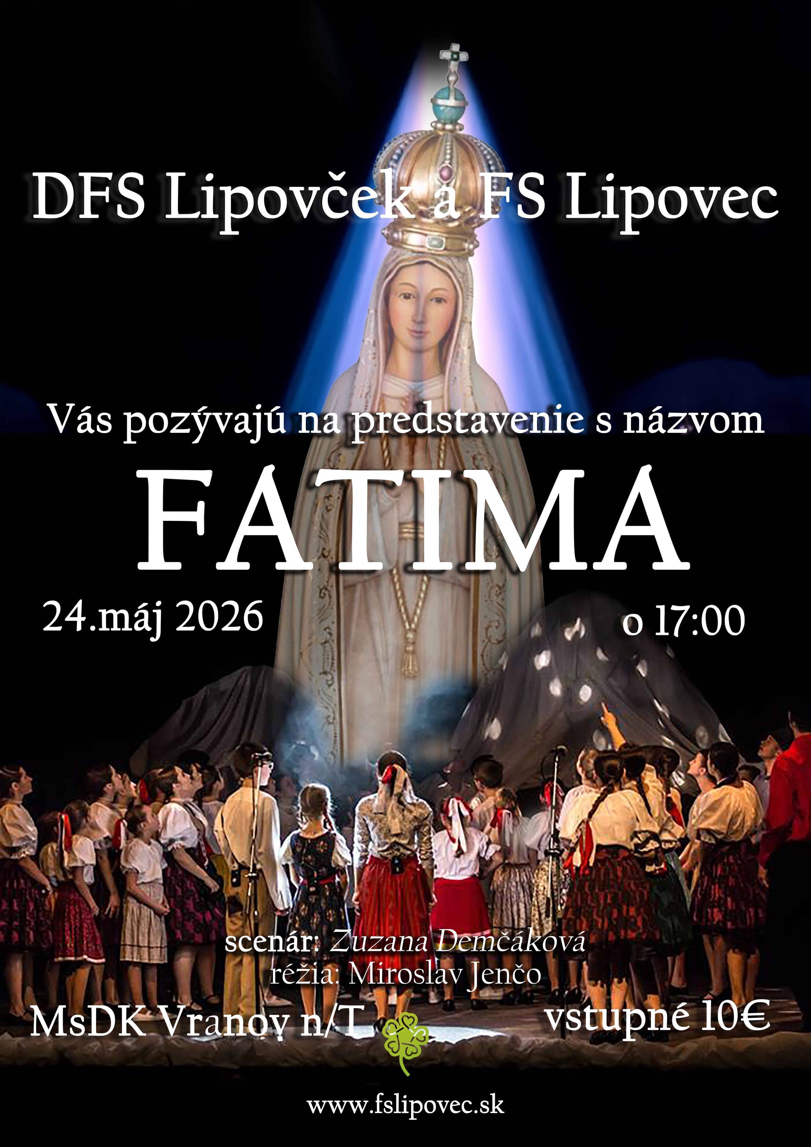 Pozývame vás na predstavenie Fatima – FS Lipovec